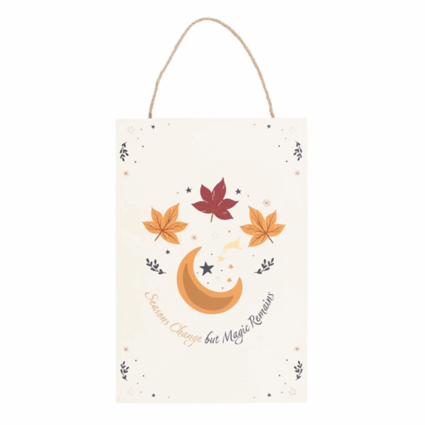 Seasons Change but Magic Remains Hanging Sign - Image 2